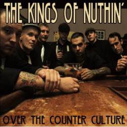 The Kings of Nuthin' : Over the counter Culture